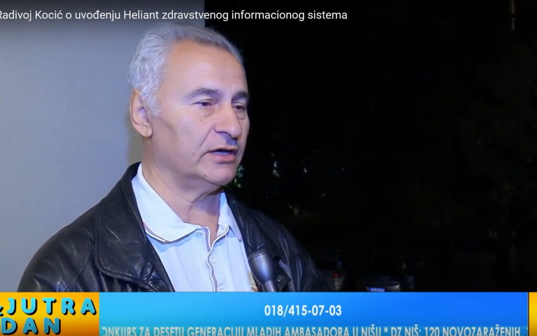 MD/PhD Radivoj Kocić, assistant director of the Niš University Clinical Centre: “Heliant is a big step forward.”